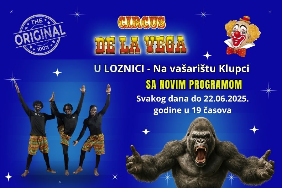 Cirkus Dela Vega u Loznici do 22. juna!