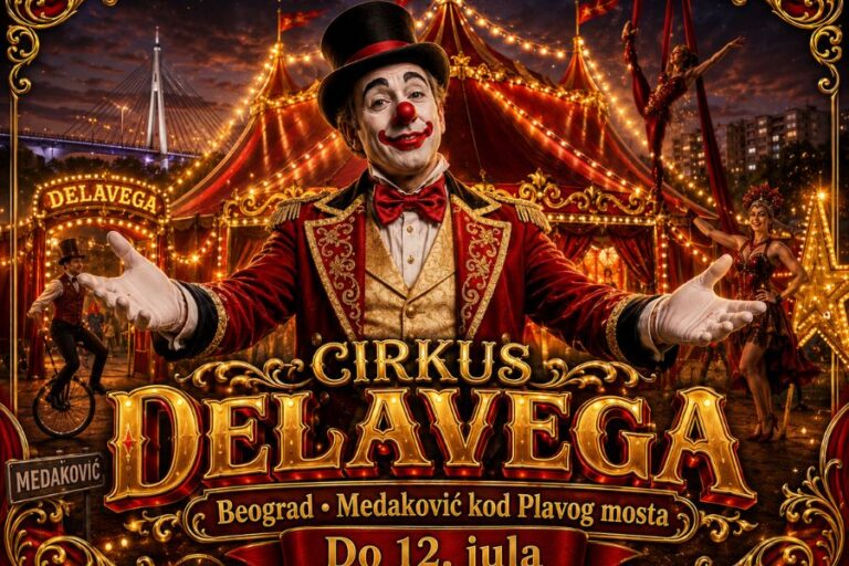 Cirkus Delavega u Beogradu na Medakoviću kod Plavog mosta do 12. jula